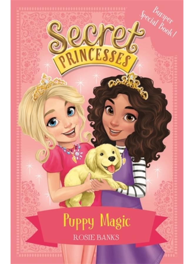 Secret Princesses: Puppy Magic ??? Bumper Special Book! : Book 5 