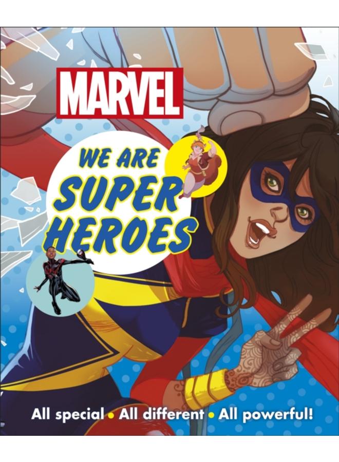 Marvel We Are Super Heroes! : All Special, All Different, All Powerful! 