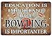 Rogue River Tactical Rogue River Tactical Funny Bowling Metal Tin Sign Wall Decor Man Cave Bar Education is Important Bowling  - Image 2
