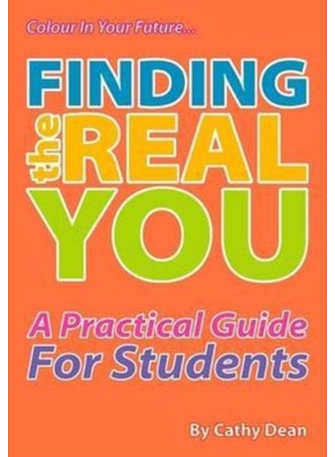 Finding the Real You A Practical Guide for Students - Paperback