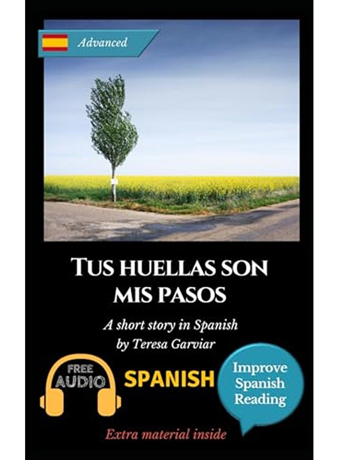 Tus huellas son mis pasos: Learn Spanish with Improve Spanish Reading. Aprende espanol con lecturas