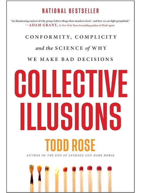 Collective Illusions: Conformity, Complicity, and the Science of Why We