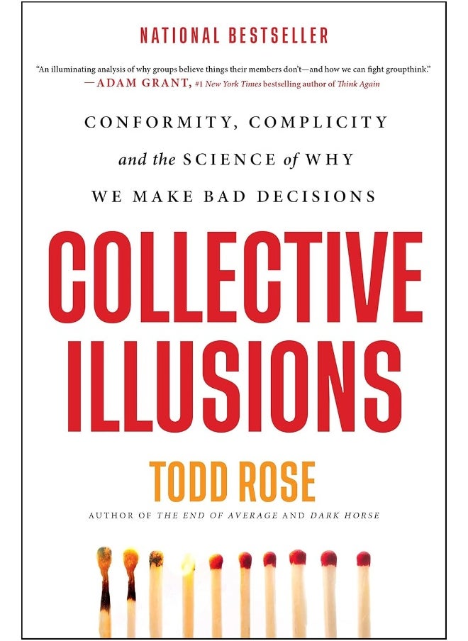 Collective Illusions: Conformity, Complicity, and the Science of Why We