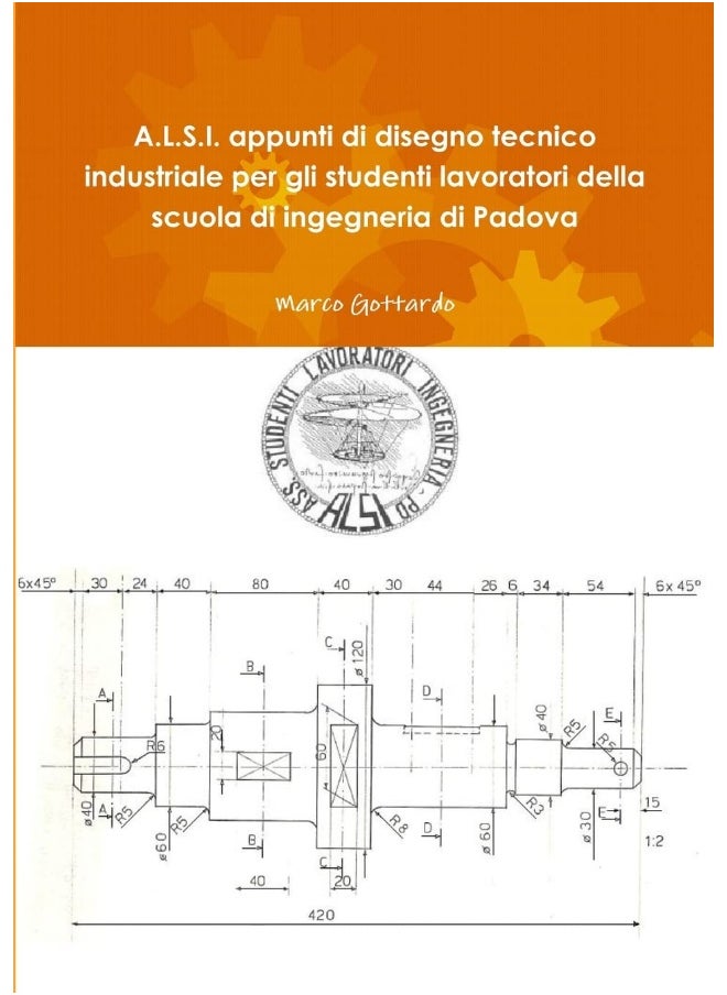 A.L.S.I. appunti di disegno tecnico industriale per gli studenti lavoratori della scuola di ingegneria di Padova  - Image 1