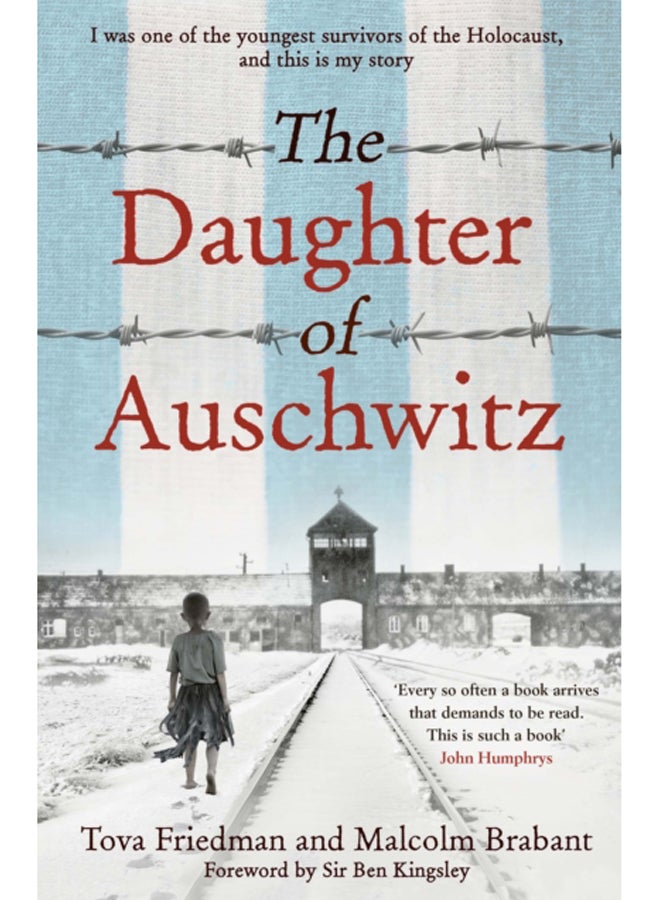 The Daughter of Auschwitz : THE SUNDAY TIMES BESTSELLER - a heartbreaking true story of courage, resilience and survival 