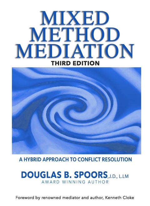 Mixed Method Mediation: A Hybrid Approach to Conflict Resolution