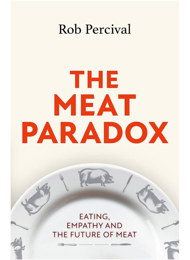 The Meat Paradox: ‘Brilliantly provocative, original, electrifying’ Bee Wilson, Financial Times  - Image 1