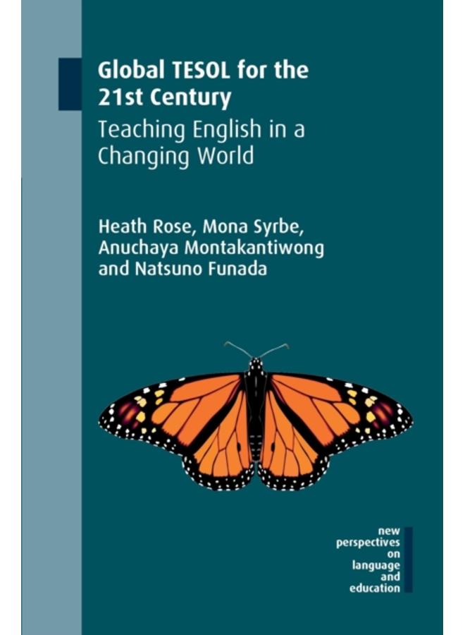 Global TESOL for the 21st Century : Teaching English in a Changing World 