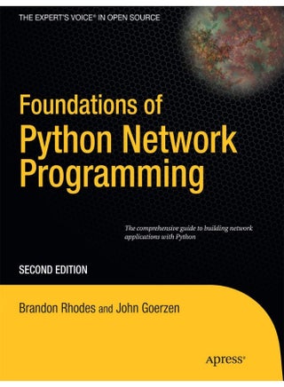 Foundations of Python Network Programming: The comprehensive guide to building network applications with Python - pzsku/Z4B7320A5A5EEEF142A46Z/45/1747043652/b0ce5fd5-b4f8-4f91-bae3-62dbf52cf3fb