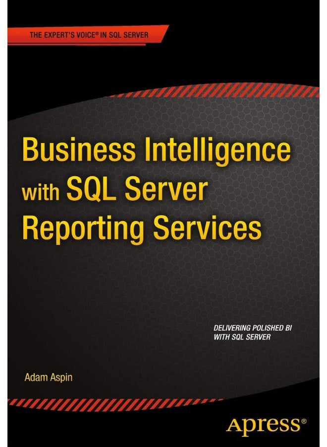 Apress Business Intelligence with SQL Server Reporting Services
