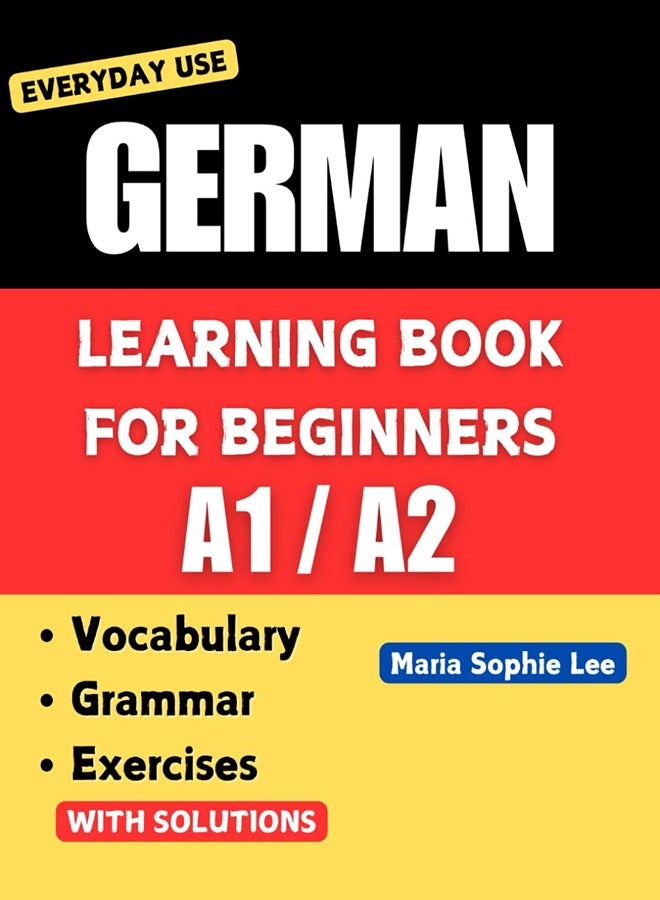 German Learning Book For Beginners A1A2 Essential Vocabulary Grammar And Practical Exercises For