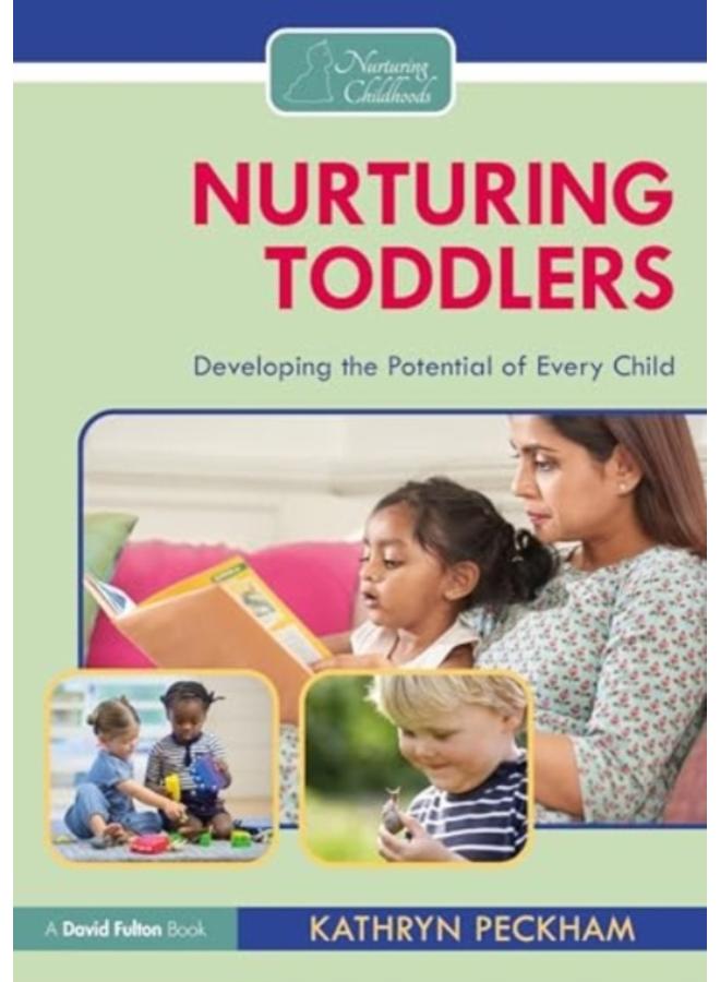 Nurturing Toddlers : Developing the Potential of Every Child 