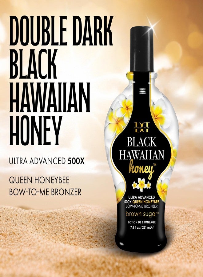 Brown Sugar Double Dark Black Hawaiian Honey Tanning Lotion, Ultra Advanced 500X Black Bronzer with Queen Honeybee Complex & Hawaiian Extracts, 7.5 Fl Oz - Image 2