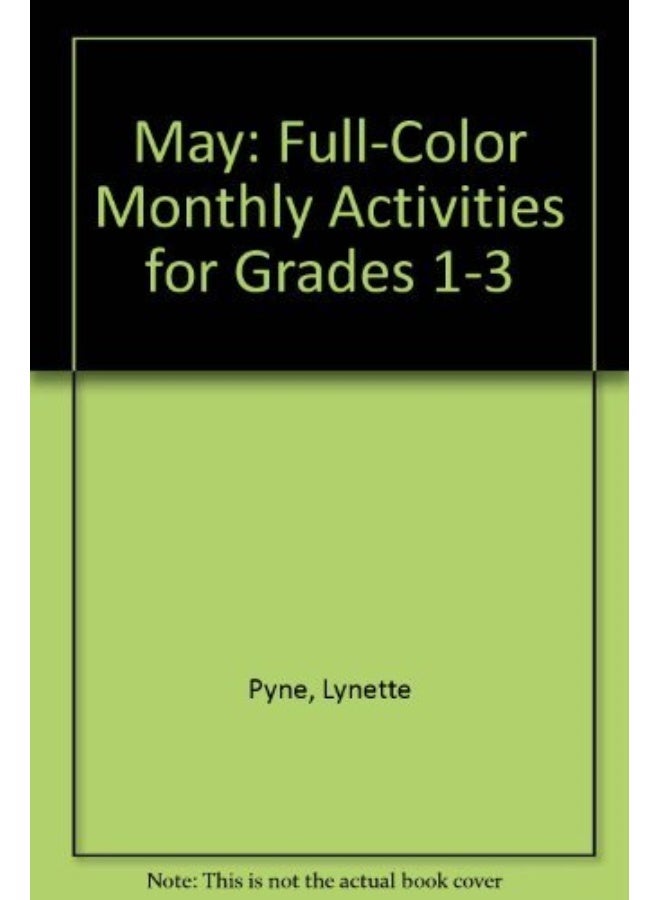 May: Full-Color Monthly Activities for Grades 1-3