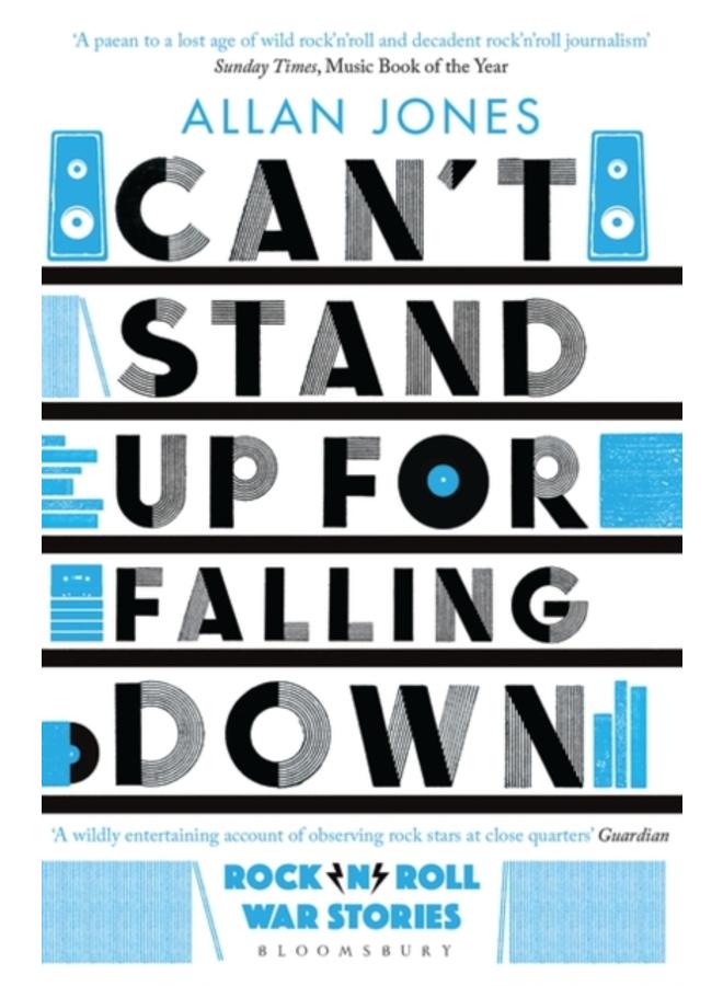 Can't Stand Up For Falling Down : Rock'n'Roll War Stories 