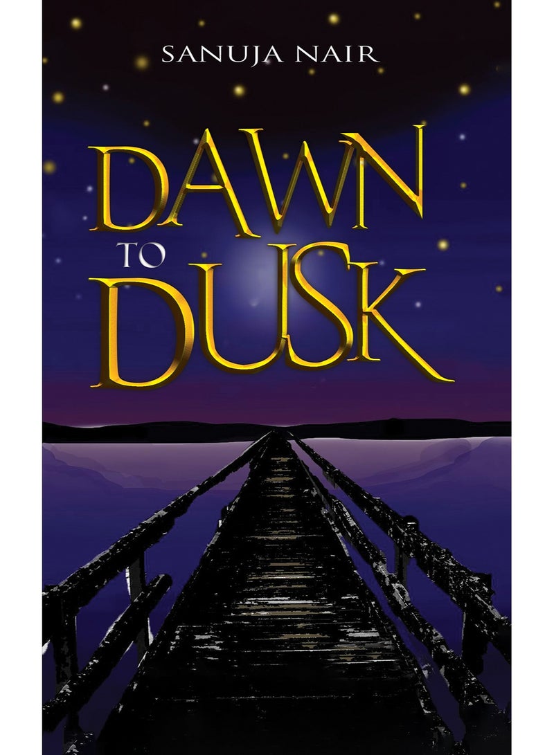Dawn to Dusk