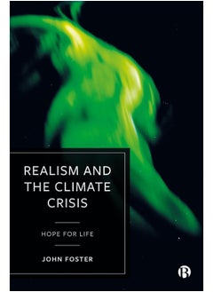 Realism and the Climate Crisis: Hope for Life 