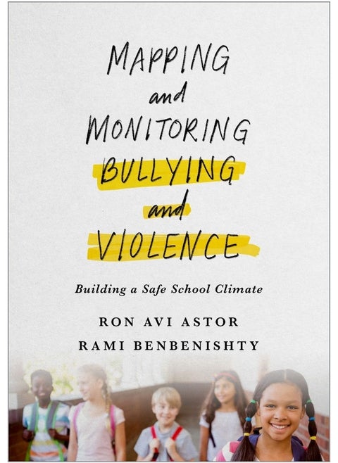 Mapping and Monitoring Bullying and Violence: Building a Safe School Climate
