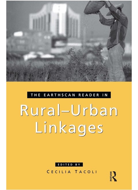The Earthscan Reader in Rural-Urban Linkages