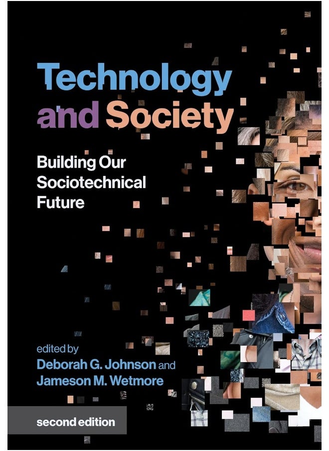 Technology and Society: Building Our Sociotechnical Future 