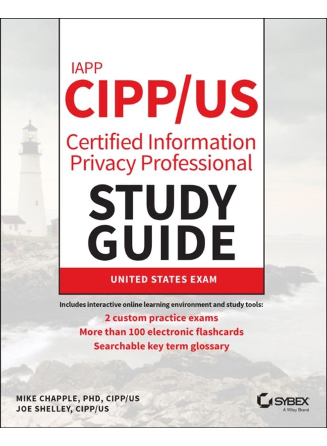 IAPP CIPP / US Certified Information Privacy Professional Study Guide