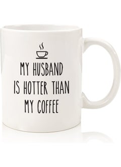Spoil Your Wall Funny Quotes - My Husband Is Hotter Than My Coffee Funny Mug - Best Wife Valentine'S Day Gag Gifts - Unique Anniversary Or Birthday Present Idea For Her From Husband  - Image 1