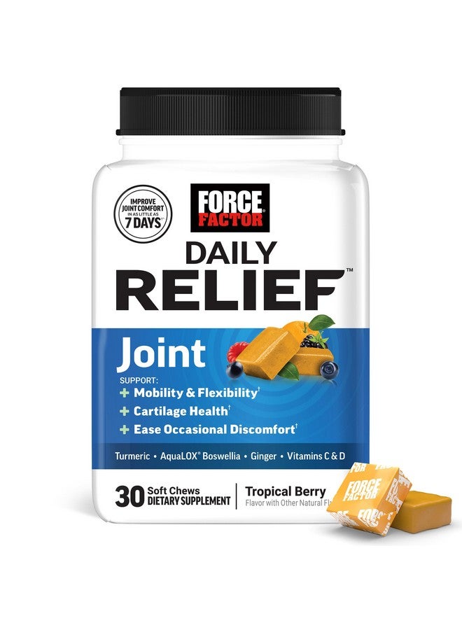 FORCE FACTOR Daily Relief Joint Support, Drug-Free Joint Formula with Boswellia, Turmeric, Ginger, Vitamin C and D for Mobility, Flexibility, and Cartilage Health, Tropical Berry, 30 Soft Chews - Image 1