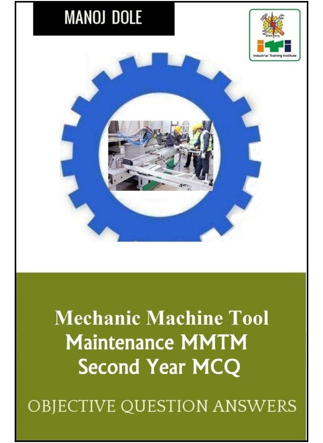 Mechanic Machine Tool Maintenance Second Year MCQ : Objective Question Answers 