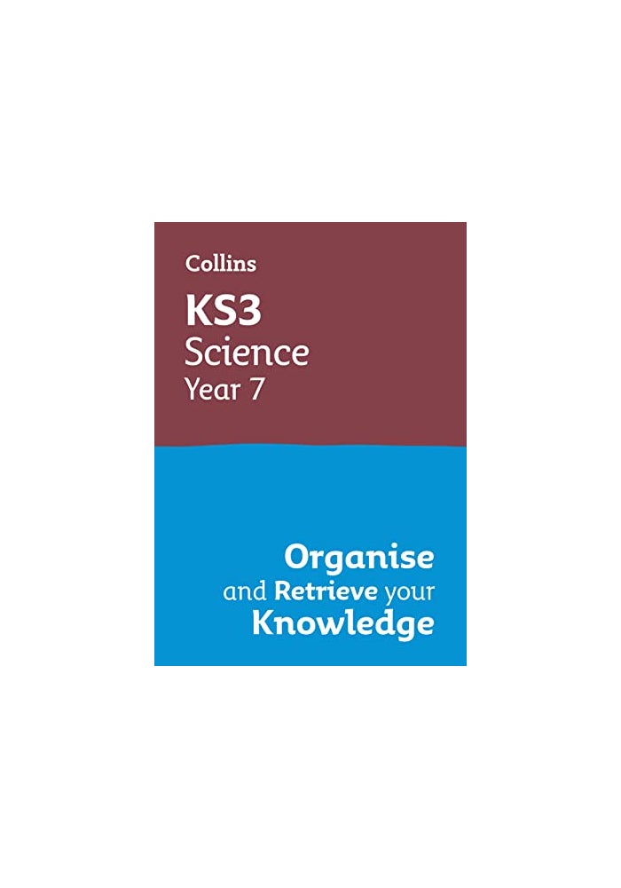 KS3 Science Year 7: Organise and retrieve your knowledge: Ideal for Year 7 (Collins KS3 Revision) - Image 1