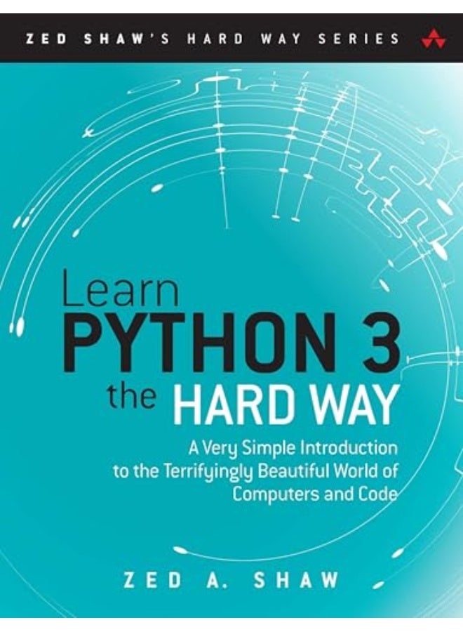 Learn Python 3 The Hard Way A Very Simple Introduction To The Terrifyingly Beautiful World Of Compu By Shaw, Zed Paperback