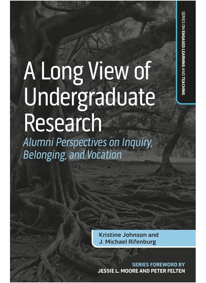A Long View of Undergraduate Research: Alumni Perspectives on Inquiry, Belonging, and Vocation 