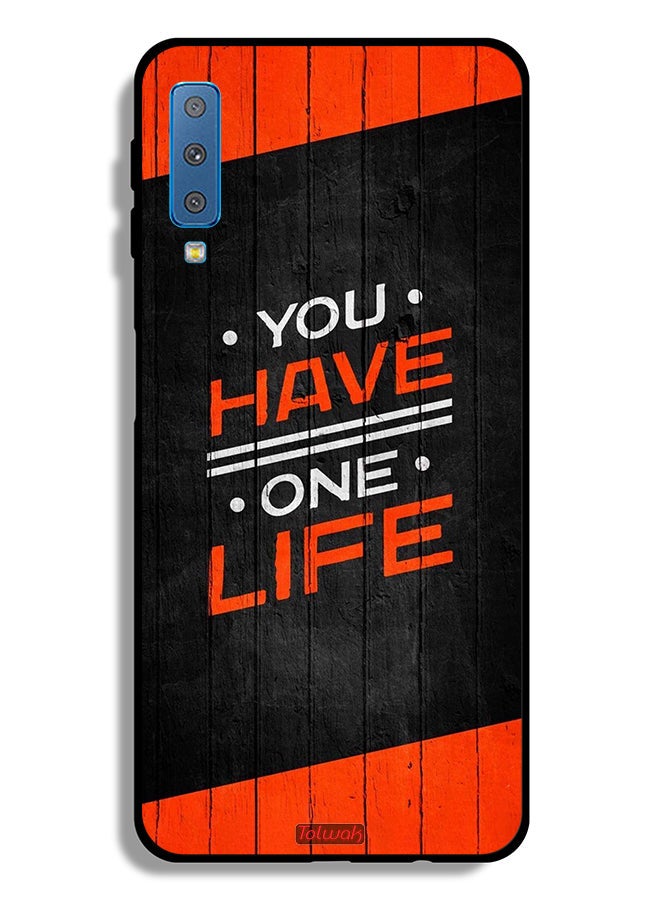 Tolwak Samsung Galaxy A7 (2018) Protective Case Cover You Have One Life - Image 1