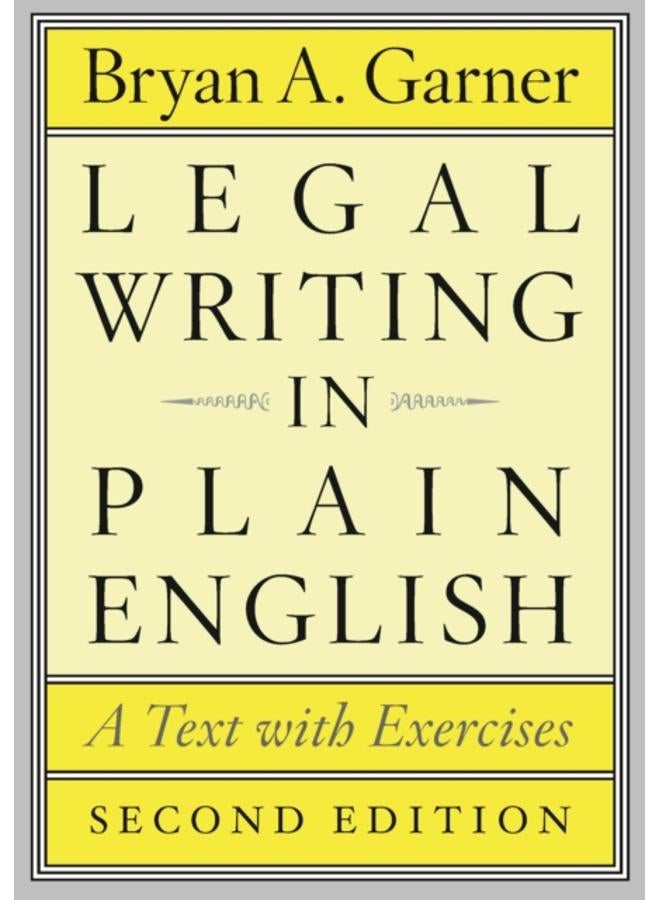 Legal Writing in Plain English, Second Edition : A Text with Exercises 