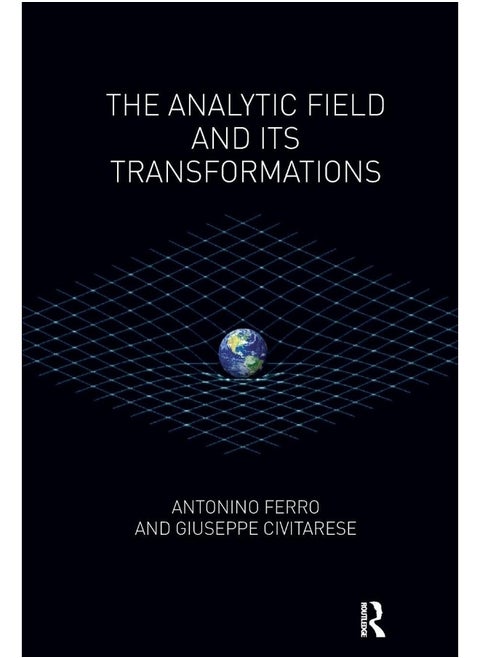 The Analytic Field and its Transformations