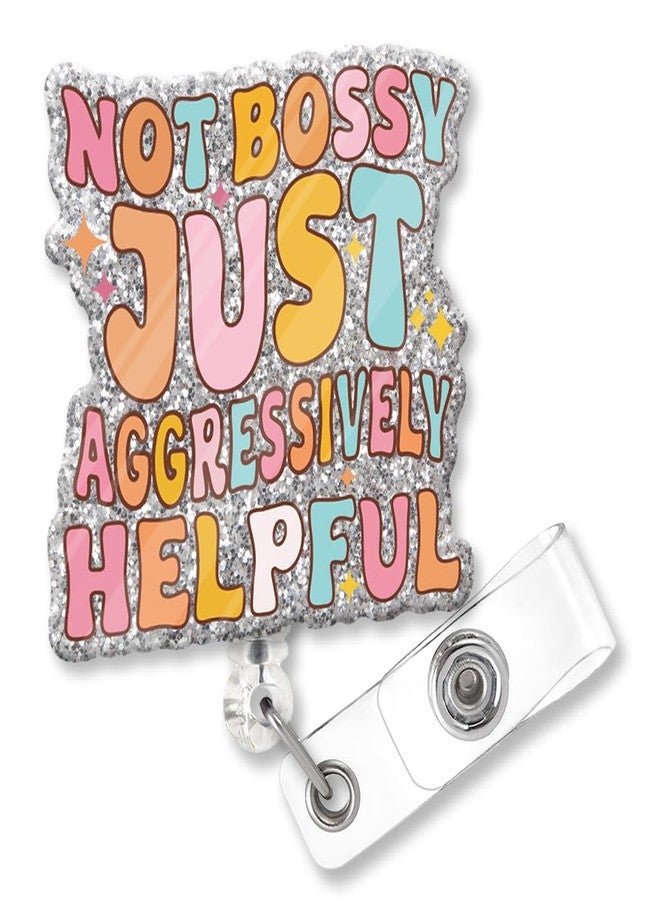 ZBBFSCSB Not Bossy Just Aggressively Helpful Funny Glitter Badge Scroll Retractable, Cute Badge Holder for Nurses, Christmas Birthday Graduation Gift for Doctor Nurse Office Worker Social Worker - Image 1