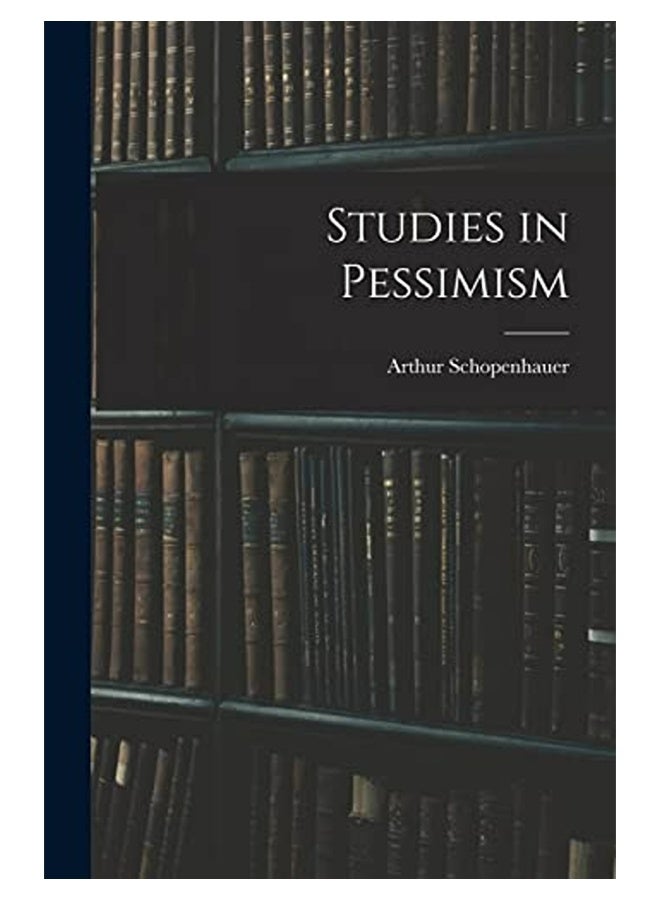 Studies In Pessimism