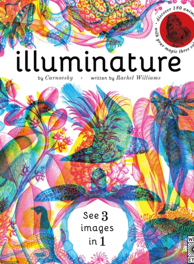 Illuminature : Discover 180 animals with your magic three colour lens