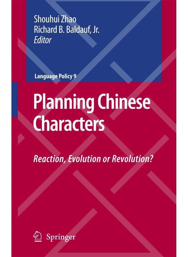 Planning Chinese Characters: Reaction, Evolution or Revolution?