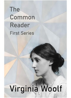The Common Reader - First Series 