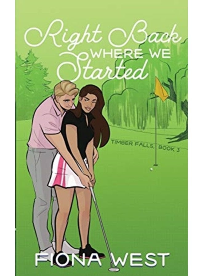 Right Back Where We Started A Small Town Romance 3 - Paperback