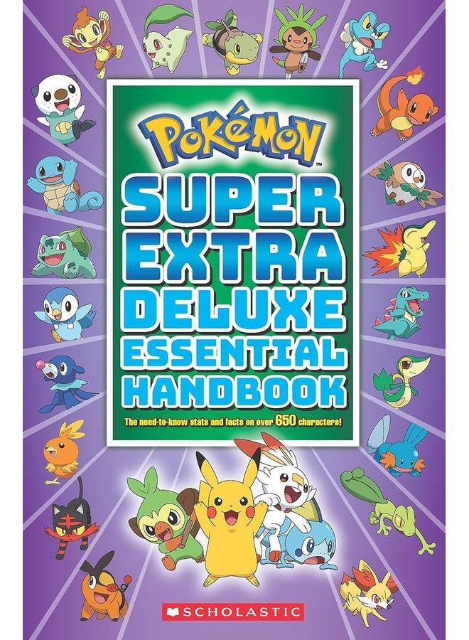 POKEMON SUPER EXTRA DELUXE ESSENTIAL HANDBOOK (2021 EDITION), Scholastic