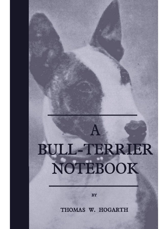 A Bull-Terrier Notebook 
