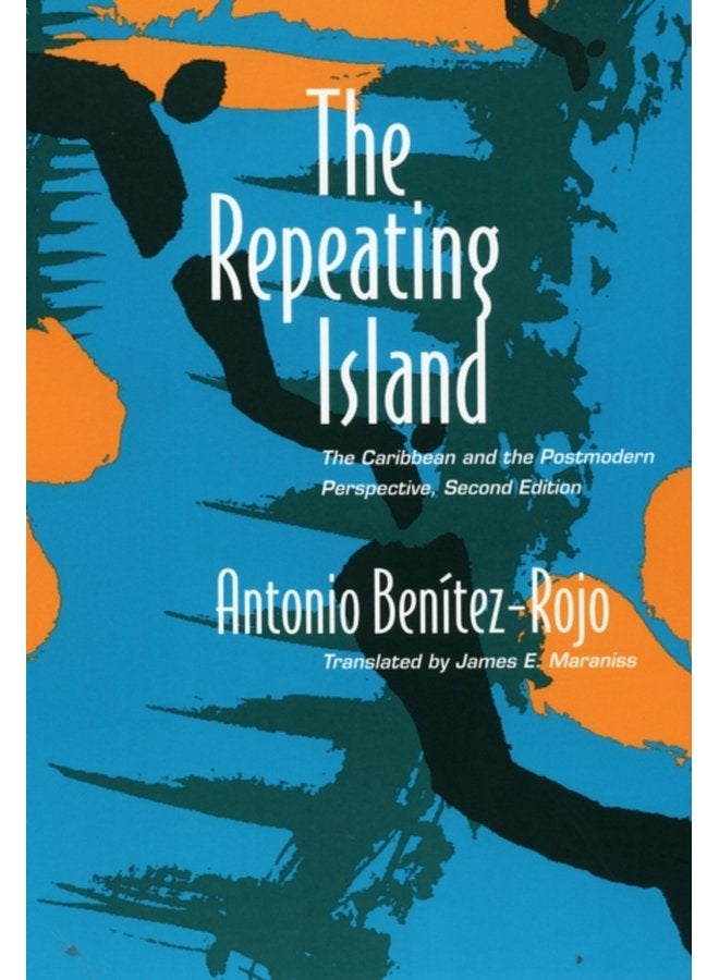The Repeating Island The Caribbean and the Postmodern Perspective - Paperback