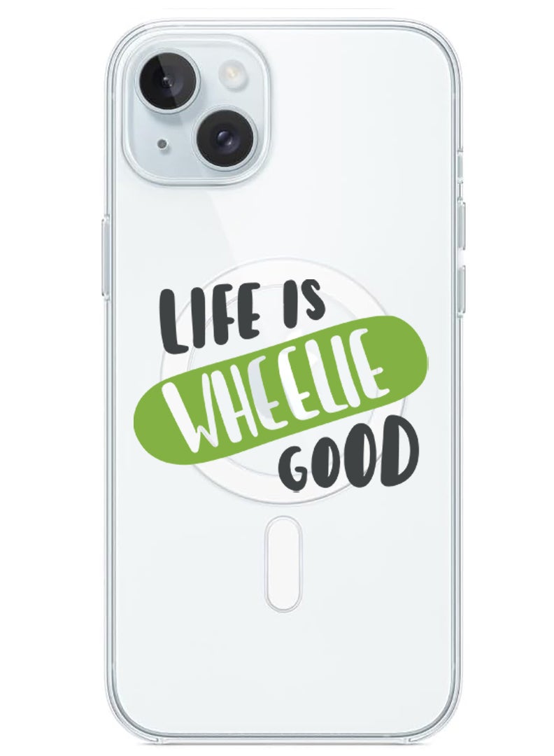 Theodor Magnetic Case for iPhone 15 Plus 6.7-inch Compatible with MagSafe Wireless Charging, Shockproof Phone Bumper Cover Life is wheelie good black copy - Image 1