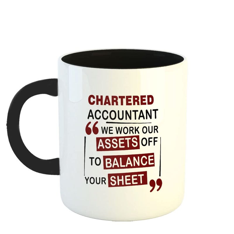 Happu Printed Ceramic Coffee Mug for Chartered Accountants We Work Our Assets Off to Balance Your Sheet Gift for CA Students Aspirants CA Professionals Accountants 325 ML11Oz 3217BK - Image 1