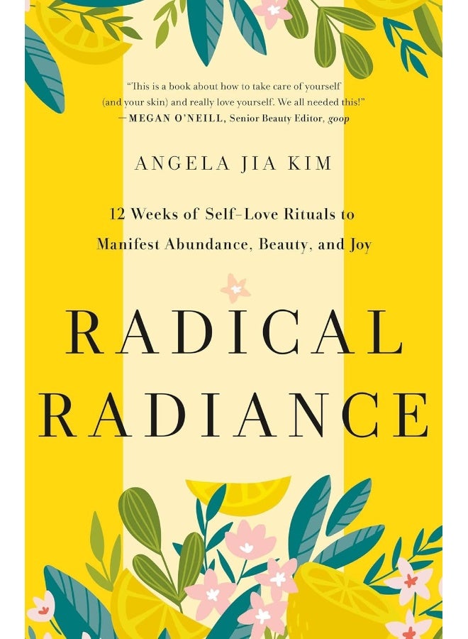 Radical Radiance: 12 Weeks of Self-Love Rituals to Manifest Abundance, Beauty, and Joy  - Image 1