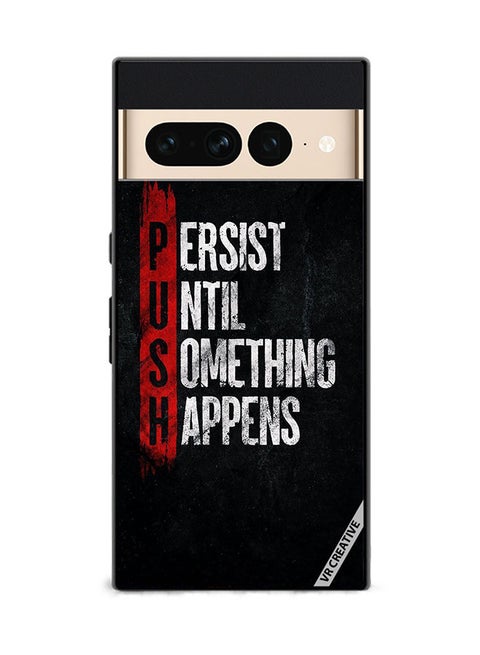 Protective Case Cover For Google Pixel 7 Pro Persist Until Something Happens Design Multicolour