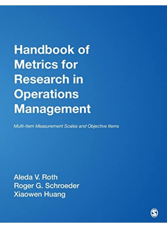 Handbook of Metrics for Research in Operations Management