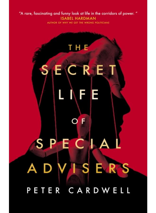 The Secret Life of Special Advisers 