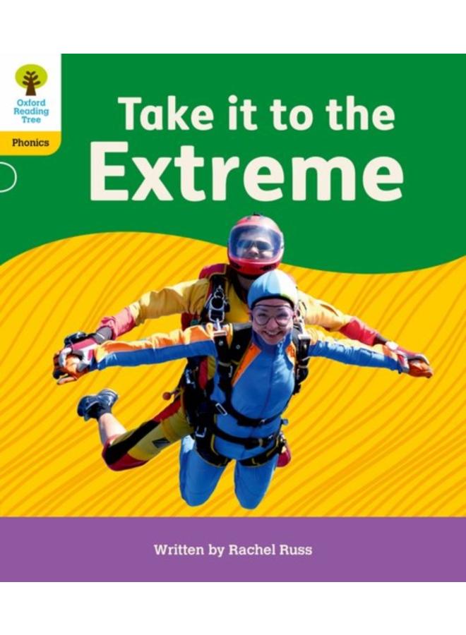 Oxford Reading Tree: Floppy's Phonics Decoding Practice: Oxford Level 5: Take it to the Extreme 